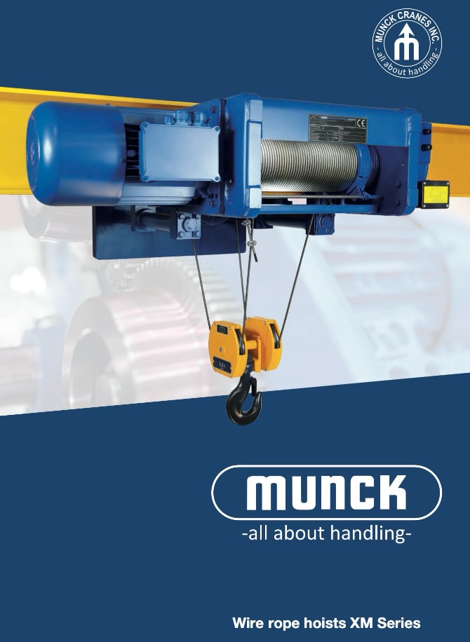 Click for the Munck Cranes Wire Rope Hoise XM Series Brochure